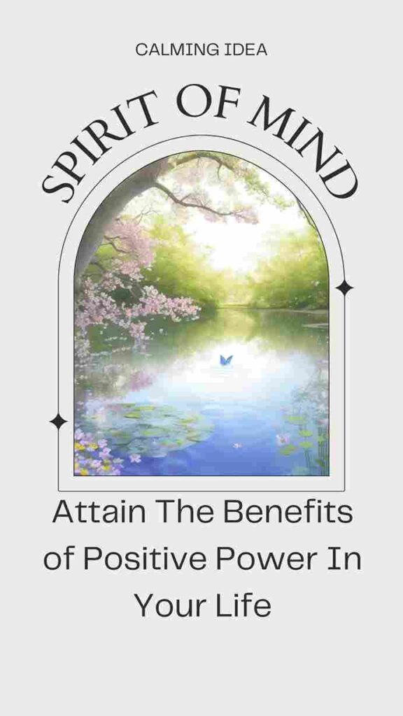 Spirit of mind-Attain the benefits of positive power in your life