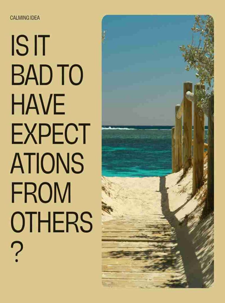 Is It Bad To Have Expectations From Others?