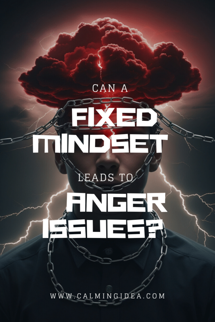 Can A Fixed Mindset Leads To Anger Issues?
