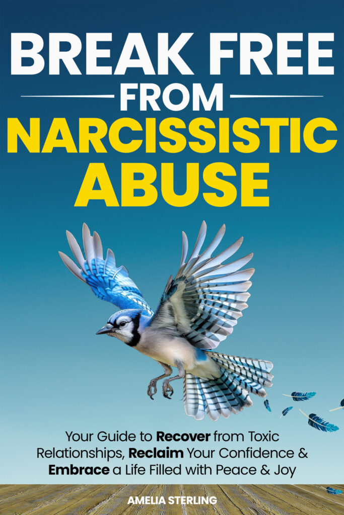 The book cover for Break Free From Narcissistic Abuse by Amelia Sterling. The design features a blue jay bird flying upwards against a clear blue sky, with loose feathers trailing behind it. The title text 'BREAK FREE FROM' is in white, and 'NARCISSISTIC ABUSE' is in large, bold yellow letters. The subtitle at the bottom reads: 'Your Guide to Recover from Toxic Relationships, Reclaim Your Confidence & Embrace a Life Filled with Peace & Joy'.